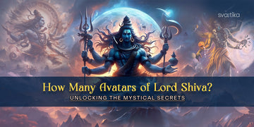 How Many Avatars of Lord Shiva? Unlocking the Mystical Secrets